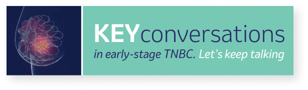 KEYconversations in early-stage TNBC.